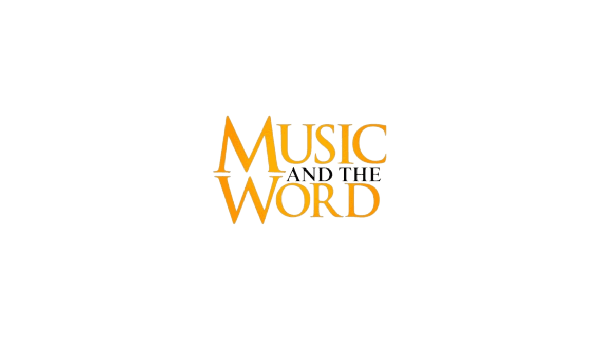 MUSIC AND THE WORD MINISTRY