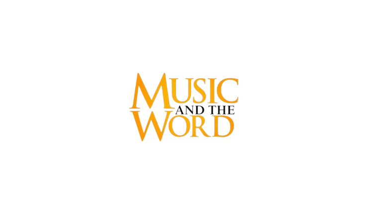 MUSIC AND THE WORD MINISTRY